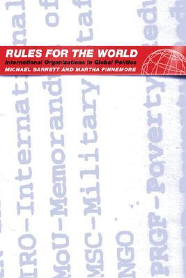 Rules for the World: International Organizations in Global Politics (Paperback)