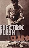 Electric Flesh: A...