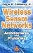 Wireless Sensor Networks: Architectures and Protocols