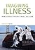 Imagining Illness: Public H...