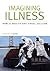 Imagining Illness by David Serlin