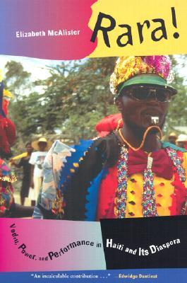Rara! Vodou, Power, and Performance in Haiti and Its Diaspora (Paperback)