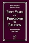 Fifty Years of Philosophy of Religion: A Select Bibliography (1955-2005)