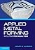 Applied Metal Forming: Including FEM Analysis