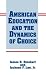 American Education and the Dynamics of Choice: