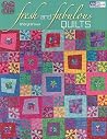 Fresh And Fabulous Quilts Fresh And Fabulous Quilts