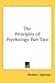 The Principles of Psychology, Part 2