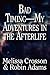 Bad Timing my Adventures in the Afterlife by Melissa Crosson