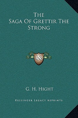 The Saga Of Grettir The Strong