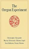The Oregon Experiment by Christopher W. Alexander