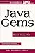 Java Gems: Jewels from Java Report (SIGS Reference Library)