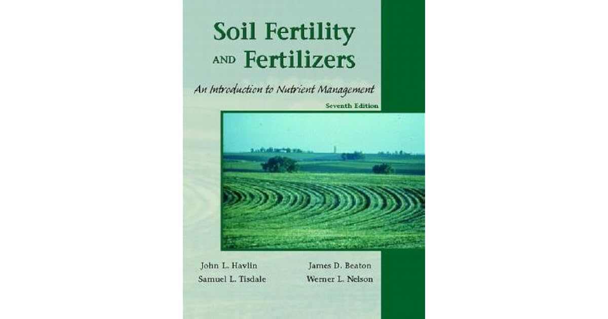 Soil Fertility and Fertilizers An Introduction to Nutrient Management