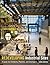 Redeveloping Industrial Sites: A Guide for Architects, Planners, and Developers