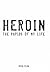 Heroin: The Rapids of My Life