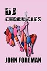 DJ Chronicles by John M. Foreman DJ Chronicles by John M. Foreman