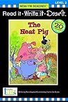 The Neat Pig (Now I'm Reading! Read It, Write It, Draw It: Level 2)