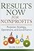 Results Now for Nonprofits by Mark Light