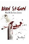 Blood Stained: When No One Comes Looking Blood Stained: When No One Comes Looking