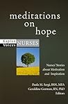 Meditations on Hope: Nurses' Stories about Motivation and Inspiration (Kaplan Voices Nurses)