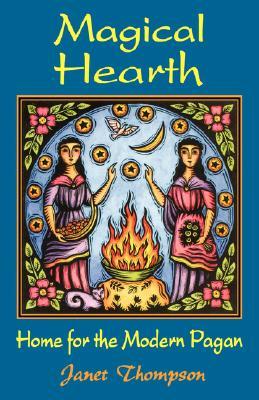 Magical Hearth: Home for the Modern Pagan (Paperback)
