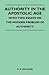 Authority In The Apostolic Age - With Two Essays On The Modern Problem Of Authority