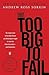 Too Big to Fail: The Inside...