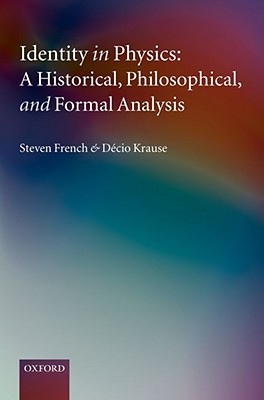 Identity in Physics: A Historical, Philosophical, and Formal Analysis (Hardcover)