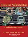 Biometric Authentication: A Machine Learning Approach Biometric Authentication: A Machine Learning Approach