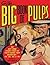 Big Book of Pulps by Otto Penzler