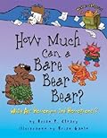 How Much Can a Bare Bear Bear?: What Are Homonyms and Homophones?
