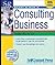 Start & Run a Consulting Business (Start & Run ...)