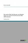 Ein weites Feld. Der Roman von Günther Grass im Licht der Kontroversen über DDR Literatur