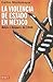 La violencia de estado en México