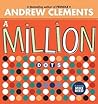 A Million Dots by Andrew Clements
