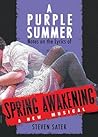 A Purple Summer: Notes on the Lyrics of Spring Awakening (Applause Books) A Purple Summer: Notes on the Lyrics of Spring Awakening (Applause Books)