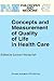 Concepts and Measurement of Quality of Life in Health Care (Philosophy and Medicine, 47)