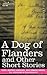 A Dog of Flanders and Other Short Stories