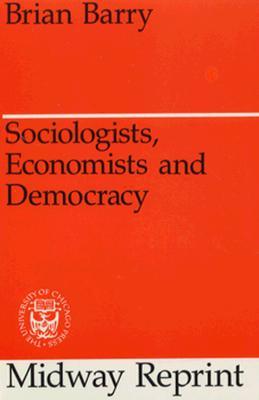 Sociologists, Economists, and Democracy (Midway Reprint)