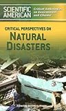 Critical Perspectives on Natural Disasters (Scientific American Critical Anthologies on Environment And Climate)
