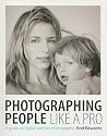 Photographing People Like A Pro: A Guide to Digital Portrait Photography Photographing People Like A Pro: A Guide to Digital Portrait Photography