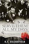 To Serve Them All My Days by R.F. Delderfield