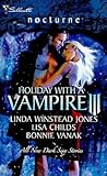 Holiday with a Vampire III: Sundown / Nothing Says Christmas Like a Vampire / Unwrapped Holiday with a Vampire III: Sundown / Nothing Says Christmas Like a Vampire / Unwrapped