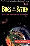 Bugs In The System by May R. Berenbaum