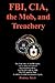 FBI, CIA, the Mob, and Treachery