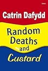 Random Deaths and Custard