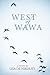 West of Wawa (Inanna Poetry...