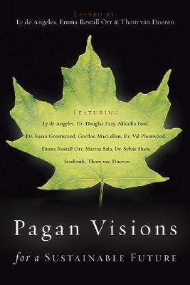 Pagan Visions for a Sustainable Future (Paperback)