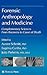 Forensic Anthropology and Medicine: Complementary Sciences From Recovery to Cause of Death