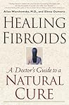 Healing Fibroids:...