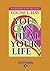 You Can Heal Your Life by Louise L. Hay